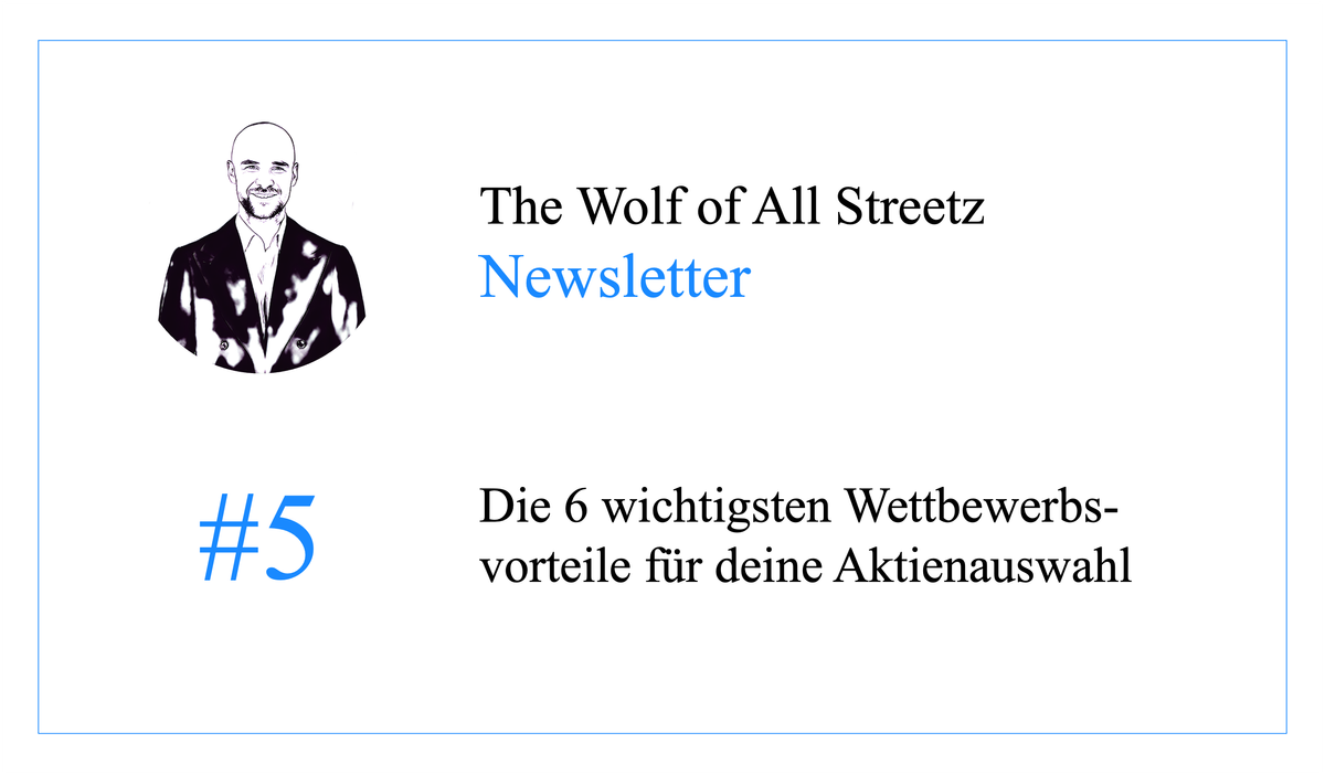 Newsletter #5 - Die 6 wichtigsten Wettbewerbsvorteile für deine Aktienauswahl