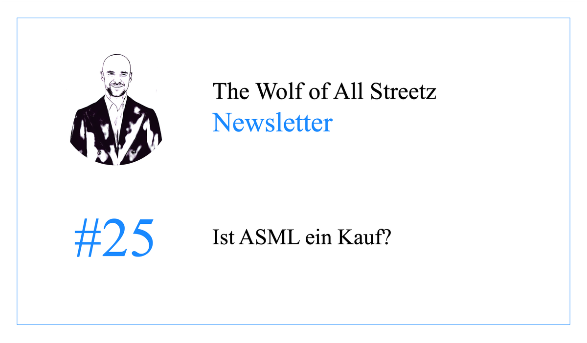 Newsletter #25 - Ist ASML ein Kauf?