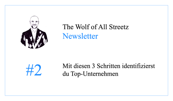 Newsletter #2 - Mit diesen 3 Schritten identifizierst du Top-Unternehmen