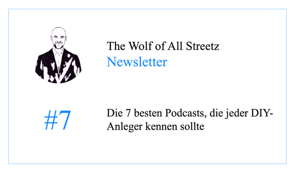 Newsletter #7 - Die 7 besten Podcasts, die jeder DIY-Anleger kennen sollte