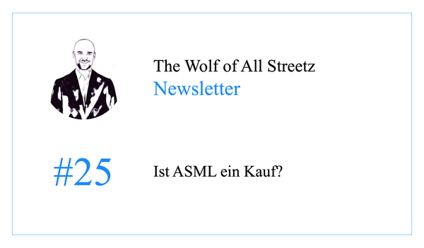 Newsletter #25 - Ist ASML ein Kauf?